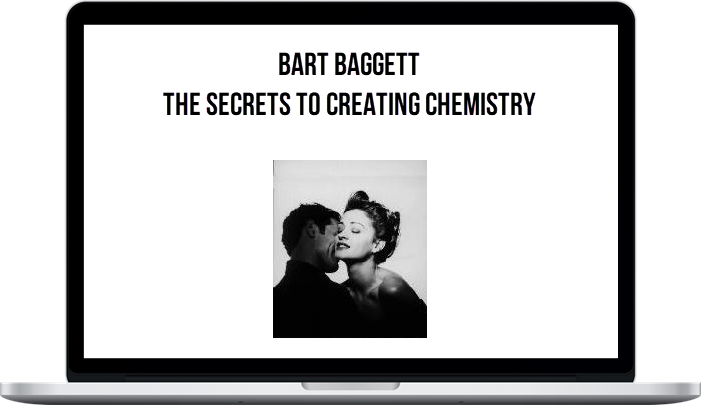 Bart Baggett – The Secrets To Creating Chemistry