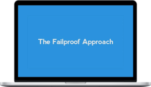 The Failproof Approach Video