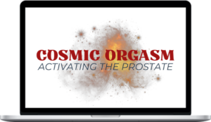 Johnathan White – Cosmic Orgasm Activating The Prostate