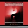 Ryan Randolph – Revive Your Sex Drive: The Yang Man’s Guide To Increased Sexual Energy, Confidence, & Power