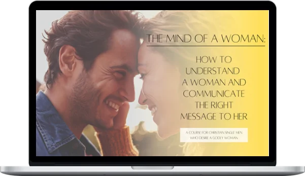 Mark Ballenger – The Mind of a Woman: How to Understand a Woman and Communicate the Right Message to Her